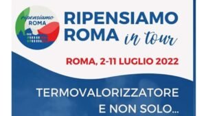 ROMA, “TERMOVALORIZZATORE E NON SOLO…”